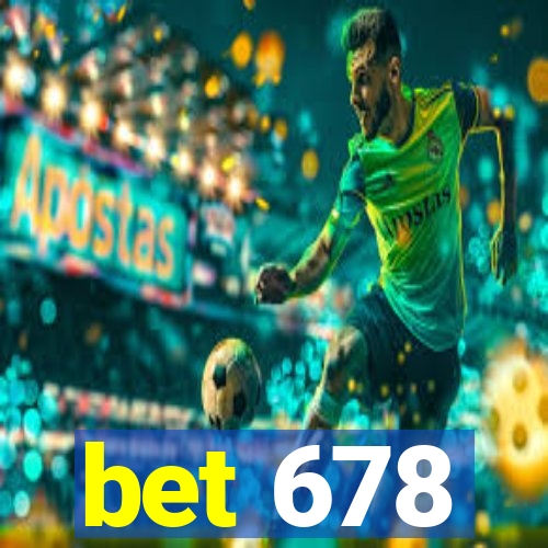 bet 678