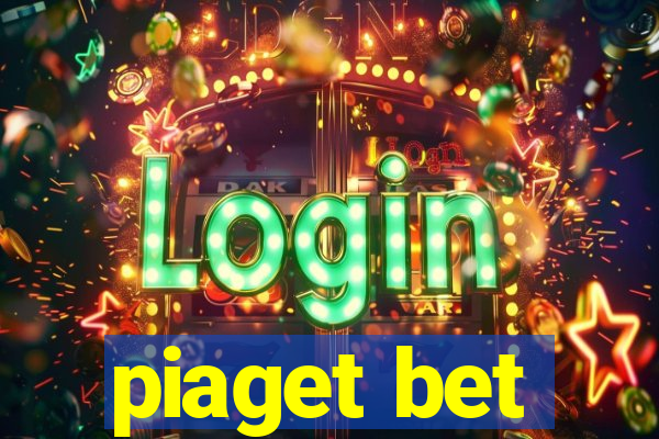 piaget bet