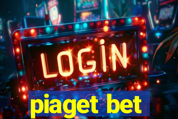 piaget bet