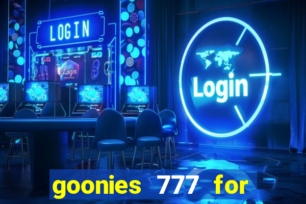 goonies 777 for slot games