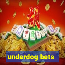 underdog bets