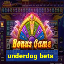 underdog bets