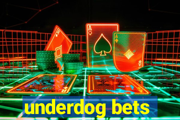 underdog bets