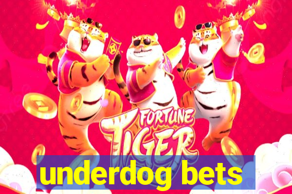 underdog bets