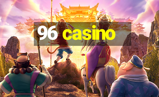 96 casino