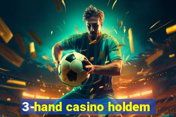 3-hand casino holdem