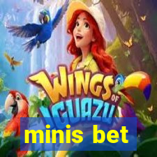 minis bet