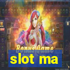 slot ma