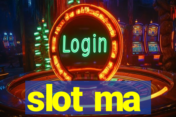 slot ma