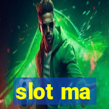 slot ma