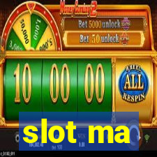 slot ma