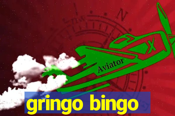 gringo bingo