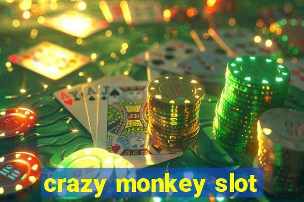 crazy monkey slot