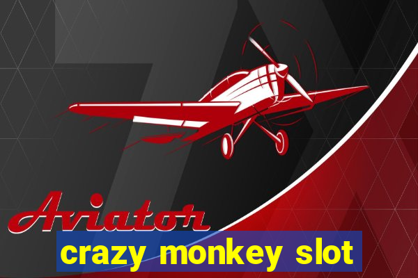 crazy monkey slot