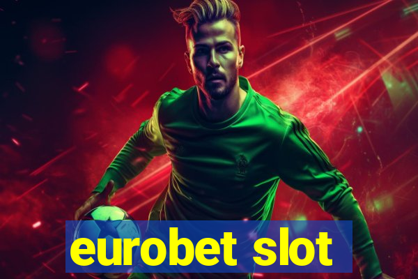 eurobet slot