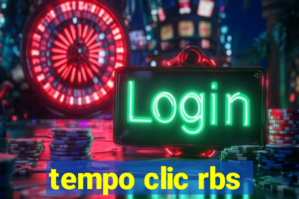 tempo clic rbs