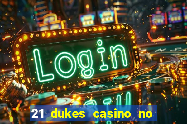 21 dukes casino no deposit bonus