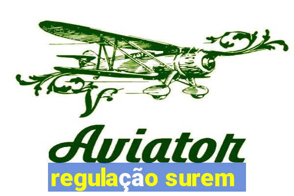 regulação surem