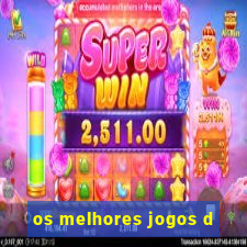 os melhores jogos d