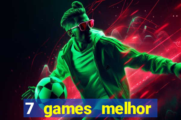 7 games melhor horário para jogar