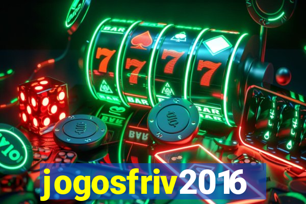 jogosfriv2016