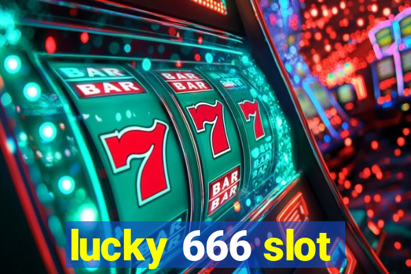 lucky 666 slot