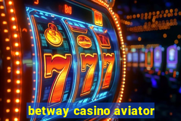 betway casino aviator