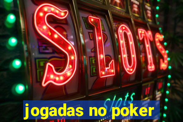 jogadas no poker