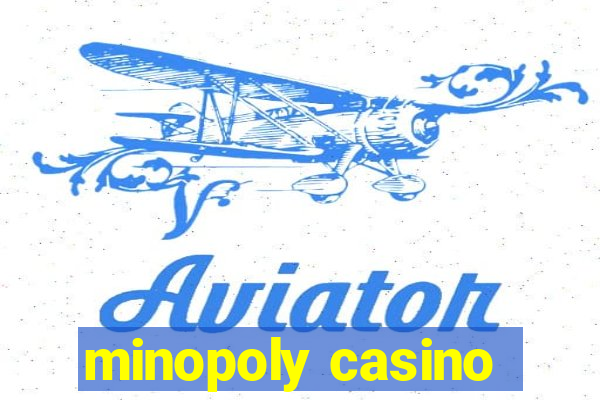 minopoly casino