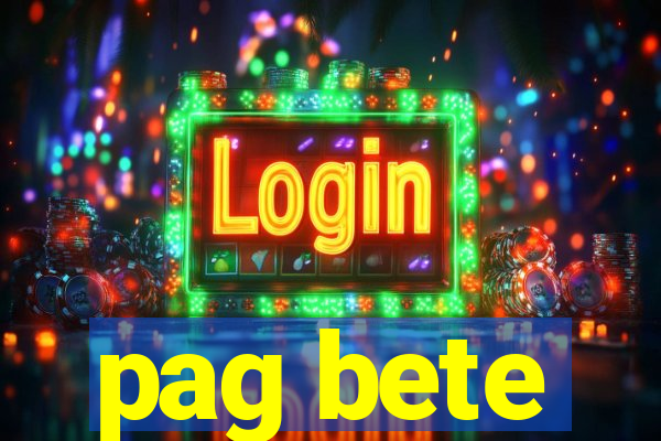 pag bete