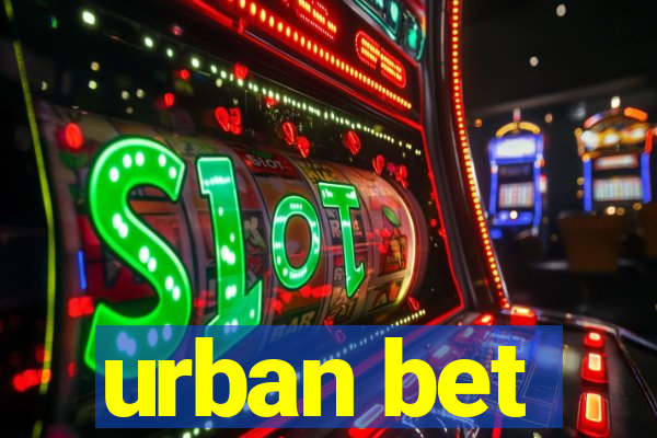 urban bet