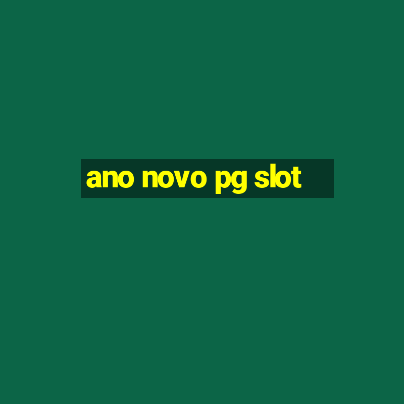 ano novo pg slot