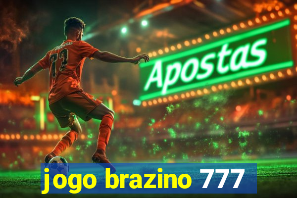 jogo brazino 777