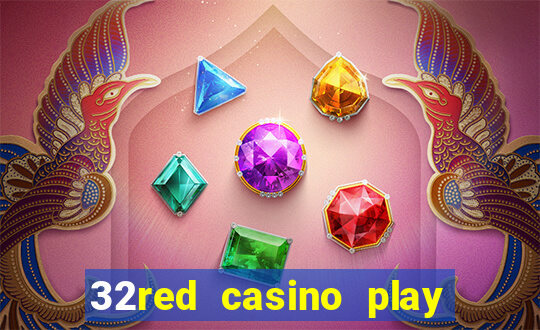 32red casino play slots roulette and blackjack