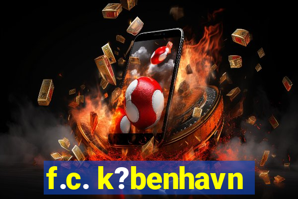 f.c. k?benhavn