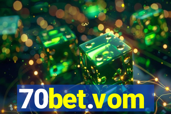 70bet.vom