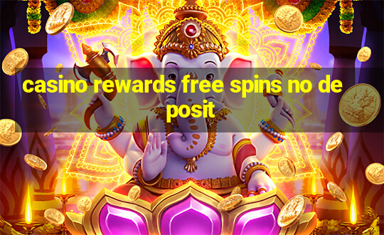 casino rewards free spins no deposit