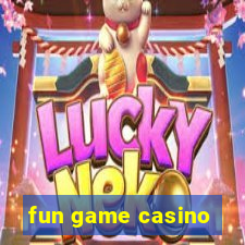 fun game casino