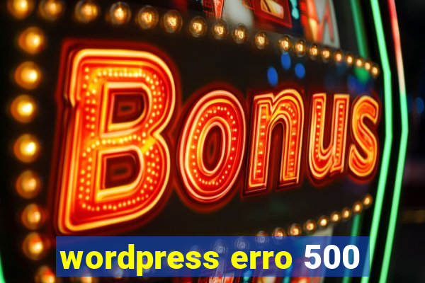 wordpress erro 500