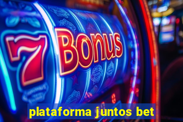 plataforma juntos bet