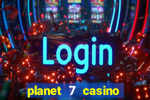 planet 7 casino bonus code