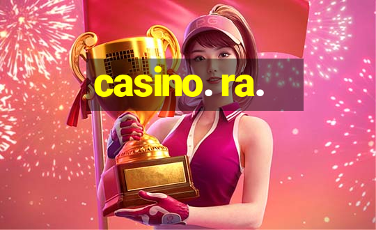 casino. ra.