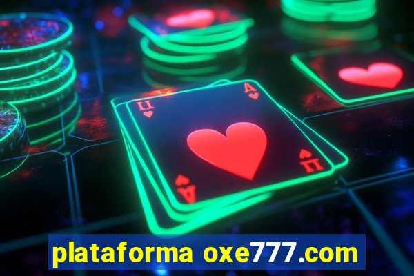 plataforma oxe777.com