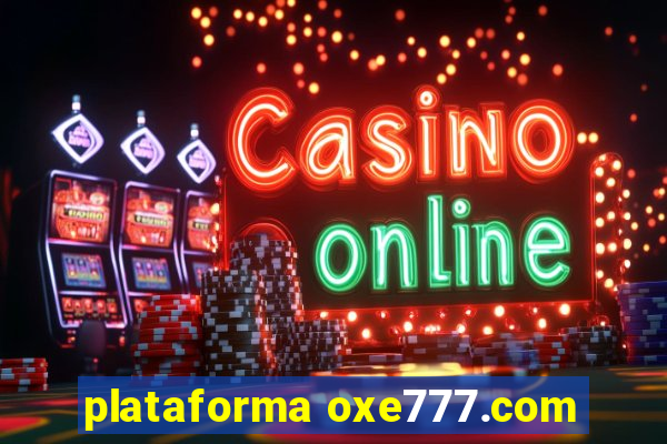 plataforma oxe777.com