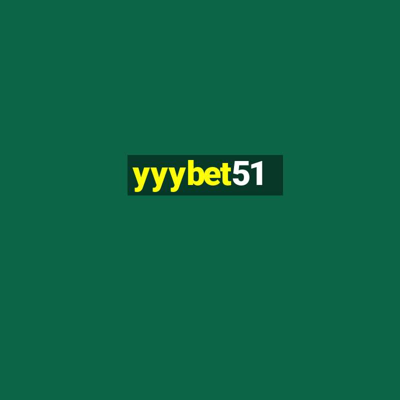 yyybet51