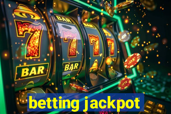 betting jackpot