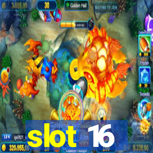 slot 16