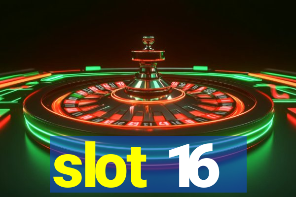 slot 16