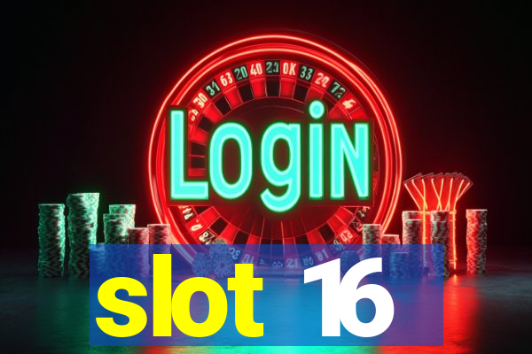 slot 16