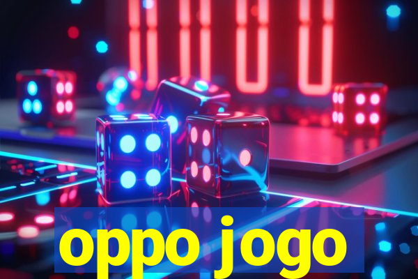 oppo jogo